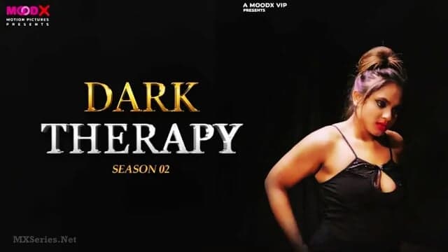 Dark Therapy S2